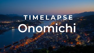 【4K Timelapse】ONOMICHI  ◇ 【4K タイムラプス】尾道