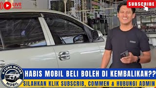 🔴HABIS BELI MOBIL APAKAH BOLEH DIKEMBALIKAN⁉️MOBIL MURAH DI K-CUNK MOTOR SUBSCRIBER \u0026 COMMET‼️