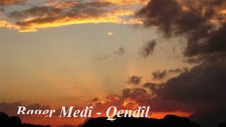 Bager Medî  \u0026  QENDÎL