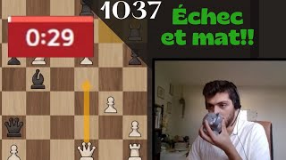 Échec et mat avec 30 secondes restantes!! - elo 1037