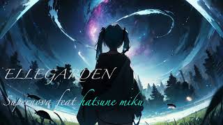 【cover】ELLEGARDEN Supernova feat hatsune miku