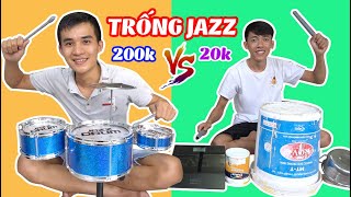 DÀN TRỐNG JAZZ 20K VS BỘ JAZZ DRUM 200K - Nhạc Cụ Nhà Giàu Và Nhà Nghèo Có Gì Khác????