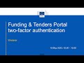 Two-factor authentication on the Funding & Tenders Portal