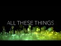 All These Things- Platform8 (Lyric video)