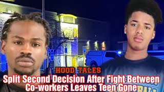 Split Second Decision After Fight Between Co-workers Leaves Teen Gone