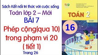 Toán lớp 2 sách Kết nối tri thức với cuộc sống| Bài 17: Phép cộng qua 10 trong phạm vi 20 | Trang 26