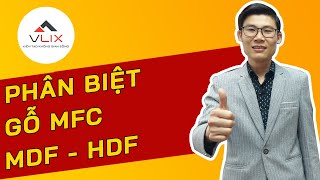 👉 Vlog 1| Gỗ MFC - MDF - HDF ưu nhược điểm, cách phân biệt