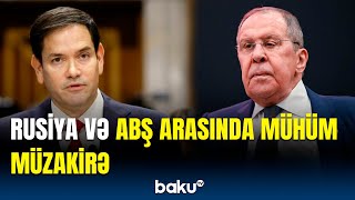 Lavrov ilə Rubio arasında vacib telefon danışığı