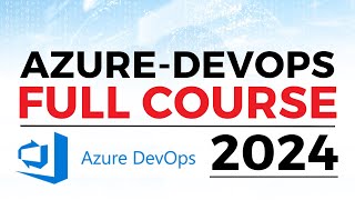 Azure DevOps Full Course 2024 | Azure DevOps Training | DevOps with Azure | Azure Devops full course