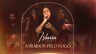 Islávia Carla | Atraídos Pelo Fogo [Clipe Oficial] #leipaulogustavo