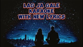 Lag Ja Gale ♥️ First Karaoke With New Lyrics / Poet Ajay Sahaab