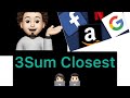 3Sum Closest - (Meta, Amazon, Microsoft, Oracle)➕Live Coding 🧑🏻‍💻
