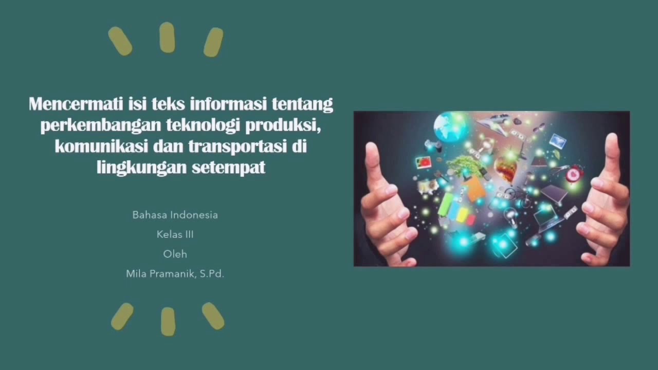 Mencermati Isi Teks Informasi Tentang Perkembangan Teknologi Produksi ...