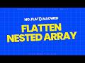Flatten a Nested Array from Scratch | Recursion | Interview Problem