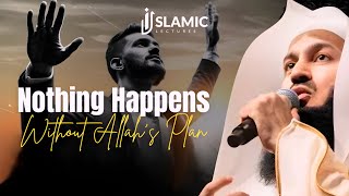 Nothing Happens Without Allah’s Permission | Faith, Destiny \u0026 Patience | Mufti Menk