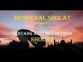 MENGENAL SHOLAT bagian 1 TENTANG ARTI DAN DEFINISI SHOLAT