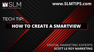 Tech Tip: How to Create a Smartview