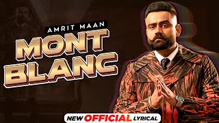 Mont Blanc (Official Lyrical) | Amrit Maan | Desi Crew | Latest Punjabi Songs 2021 | Speed Records