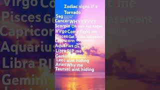 Zodiac signs if a tornado