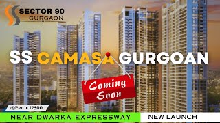 SS Camasa Sector 90 4BHK Luxury Apartment 🔥 Coming Soon #realestate #newlunch  #luxuryhomes #soon