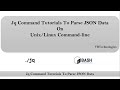 Section-1: Video-1 |  Introduction to Jq Command | Jq Command To Parse JSON Data on Unix/Linux