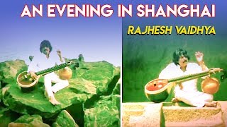 An Evening In Shanghai - Single | Rajhesh Vaidhya | Releasing on 18th May