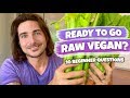 Ready To Go Raw Vegan? 10 Common Beginner Questions!