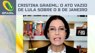 Cristina Graeml: O ato vazio de Lula sobre o 8 de janeiro