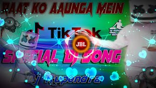 raat ko aaunga main tujhe le jaunga main dj | (remix) dj song