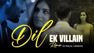 Maine Tera Naam Dil Rakh Liya | Future House | Remix | DJ Dalal London | Ek Villian Returns | Dil