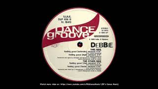 Debbie - Feeling Good (Extended Version) (90's Dance Music) ✅