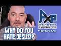 Why Do Atheists Hate Jesus So Much? | The Atheist Experience: Throwback