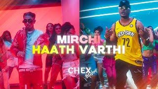 Divine - Mirchi ft.MC STAN (Mirchi x Haat Varti x Basti Ka Hasti) | Chex Mashup
