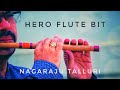 Hero Flute Bit | NagarajuTalluri | Hero film