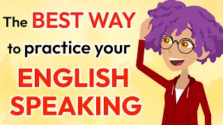 Do You Want To Speak Better? - English Conversation Practice - Improve Your Pronunciation in English
