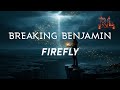 BREAKING BENJAMIN - FIREFLY | Lyrics