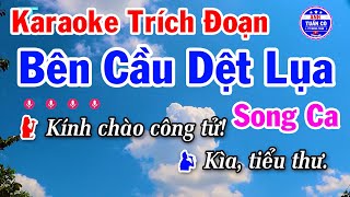 Karaoke Trích Đoạn Bên Cầu Dệt Lụa Song Ca - Anh Tuấn Cò Vọng Cổ