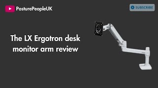 The LX Ergotron desk monitor arm review