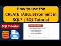 How to use the CREATE TABLE Statement in SQL? | SQL Tutorial For Beginners | Learn SQL