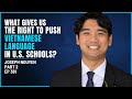 381 - Joseph Nguyen - What Gives Us the Right to Push Vietnamese History + Language in U.S. Schools?