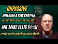 #ONPASSIVE || Entering a New Chapter... आपके जरूरी सवालों के जवाब #Mike Ellis @onpassivezaver