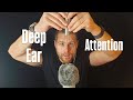 ASMR Deep Ear Attention