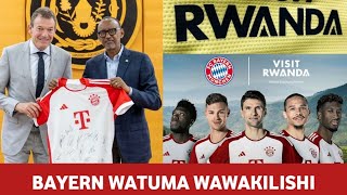 BAYERN YATUMA WAWAKILISHI RWANDA KISA UKOSOAJI WA VISIT RWANDA