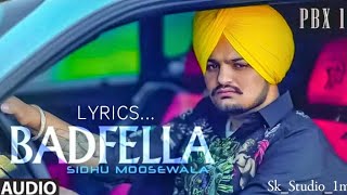 Badfella :- {Lyrics} || Sidhu Moose Wala|| Pbx1|| Punjab Song|| Sk_Studio_1m||