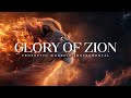 Glory of Zion: Powerful Prophetic Music