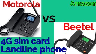 Top two sim landline phone | motorola 4G simcard Landline phone | Beetel 4G simcard Landline phone