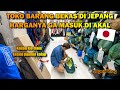 BELANJA DI TOKO BARANG BEKAS JEPANG - HARGANYA GA MASUK AKAL BIKIN KALAP -