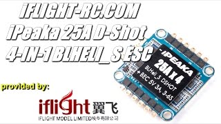 iFlight-RC.com iPeaka 25A D-Shot BLHeli_S 4-in-1 ESC Overview