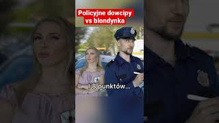 Blondynka vs policjant… on vs ona