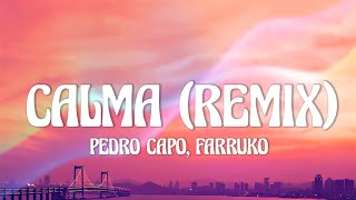 Pedro Capó, Farruko - Calma (Remix)(Letra/Lyrics)
